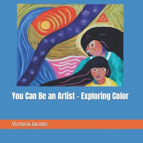 You Can Be an Artist - Exploring Color