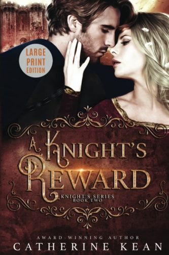 A Knight's Reward Large Print: Knight's Series Book 2