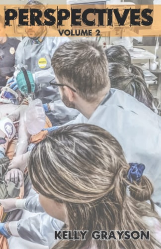 Perspectives, Volume II An Emergency Medicine and Public Safety Anthology