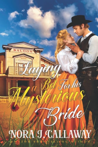 Laying a Bet For His Mysterious Bride A Western Historical Romance Book