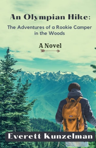 An Olympian Hike The Adventures of a Rookie Camper in the Woods (A Novel)