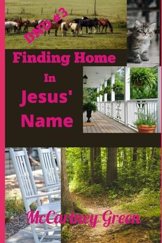 DND #3 Finding Home In Jesus' Name