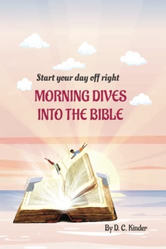 Morning Dives Into the Bible Morning Dives Volume 1