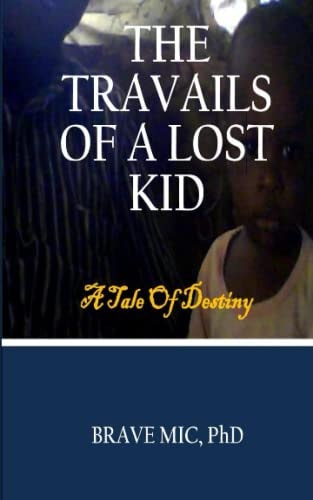 The Travails of a Lost Kid A Tale Of Destiny