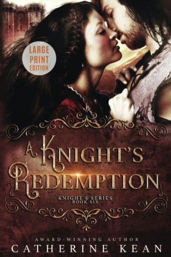 A Knight's Redemption Large Print: Knight's Series Book 6