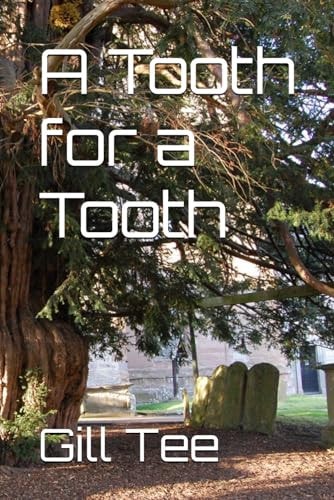 A Tooth for a Tooth