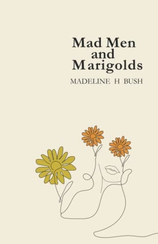 Mad Men and Marigolds
