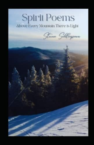 Spirit Poems Above Every Mountain There is Light