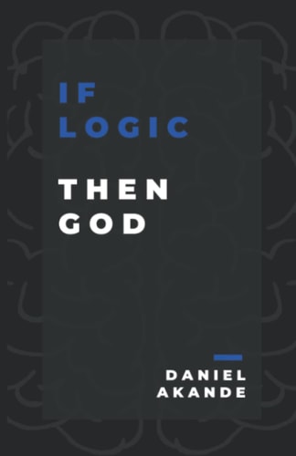 If Logic Then God