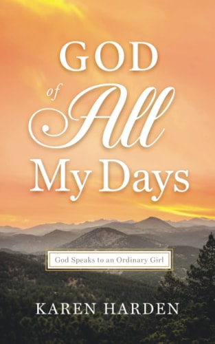 God of All My Days God Speaks to an Ordinary Woman