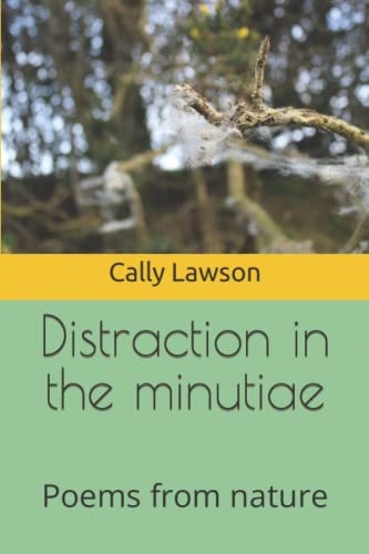 Distraction in the Minutiae Poems from Nature