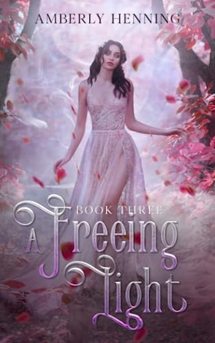 A Freeing Light Book Three