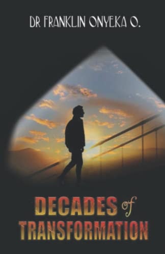 Decades of Transformation