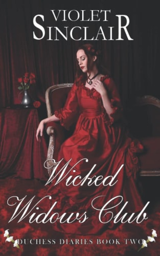 Wicked Widow's Club Duchess Diaries Book Two