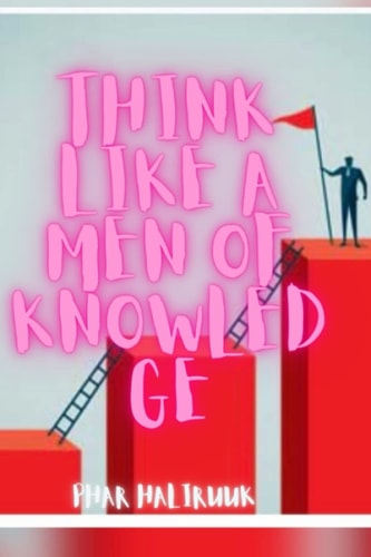 Think Like a Men of Knowledge
