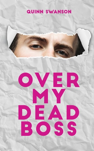 Over My Dead Boss A Steamy Enemies to Lovers Romance