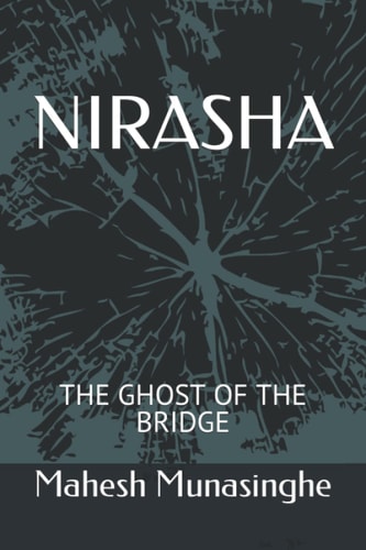 Nirasha The Ghost of the Bridge