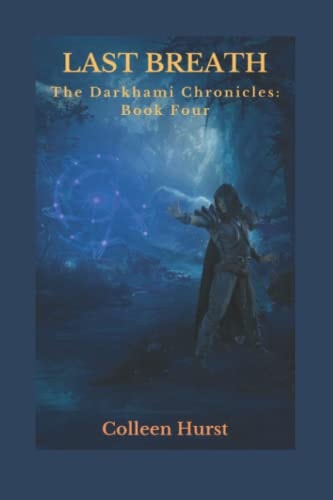Last Breath The Darkhami Chronicles: Book 4