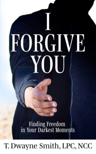 I Forgive You Finding Freedom in Your Darkest Moments