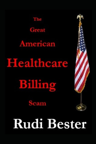 The Great American Healthcare Billing Scam