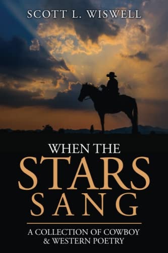 When The Stars Sang A Collection of Cowboy & Western Poetry