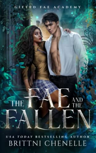 The Fae & The Fallen Gifted Fae Academy - Book One