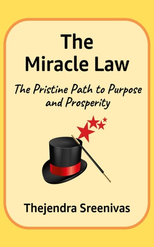 The Miracle Law The Pristine Path to Purpose and Prosperity