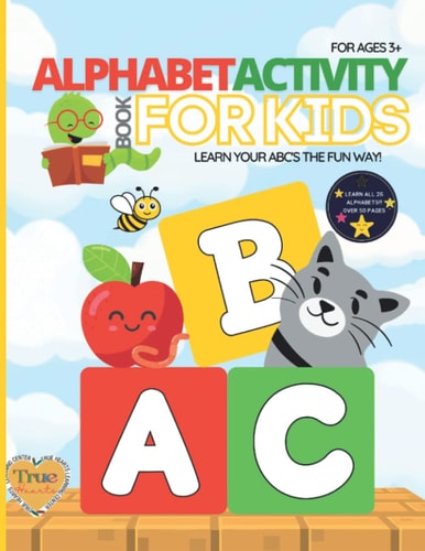 Alphabet Activity Book For Kids Learn Your ABC's the FUN Way!