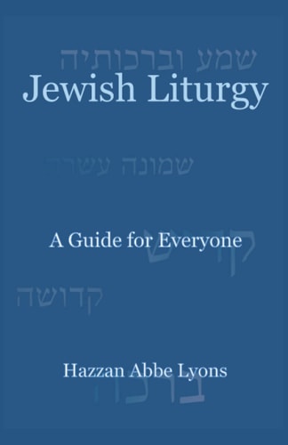 Jewish Liturgy A Guide for Everyone