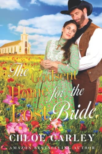 The Godsent Home for the Lost Bride A Christian Historical Romance Book