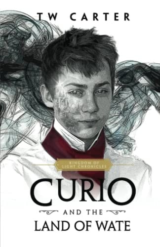 Curio And The Land Of Wate Kingdom of Light Chronicles Book 1