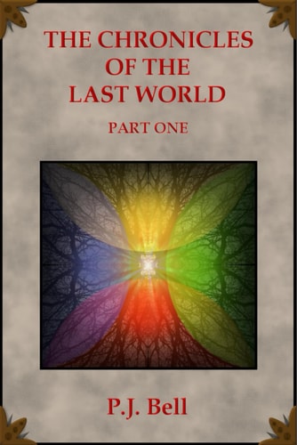 The Chronicles of the Last World Part One