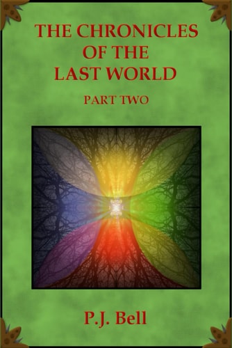 The Chronicles of the Last World Part Two