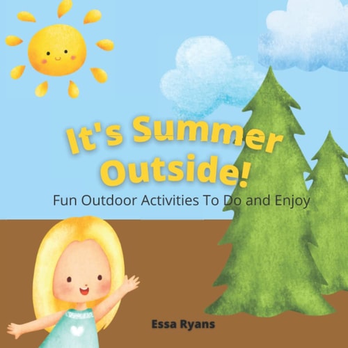 It's Summer Outside! Fun Outdoor Activities To Do and Enjoy
