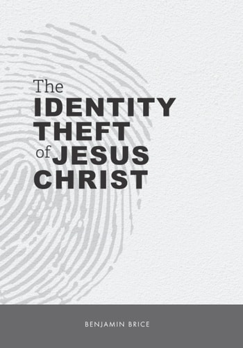 The Identity Theft of Jesus Christ