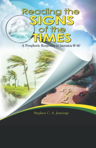 Reading the Signs of the Times A Prophetic Response to Jamaica @ 60
