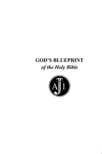 God's Blueprint of the Holy Bible Vol. 1