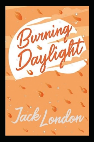 Burning Daylight