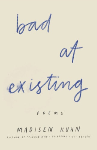 Bad At Existing Poems