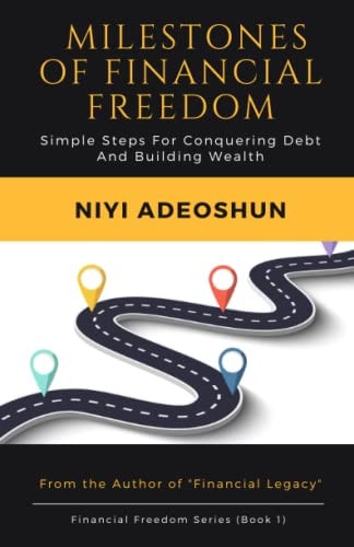 Milestones of Financial Freedom Simple Steps For Conquering Debt And Building Wealth, 2nd Edition