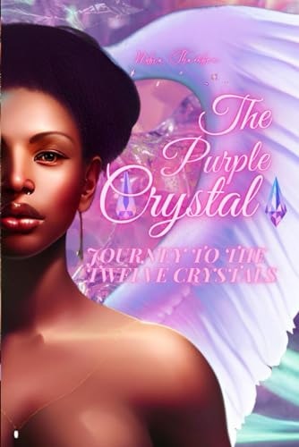 The Purple Crystal Journey To The Twelve Crystals