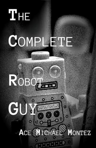 The Complete Robot Guy