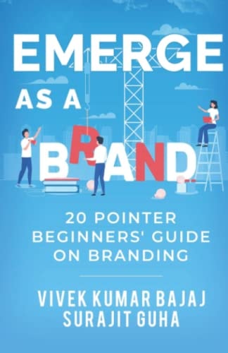 Emerge as a Brand 20 Pointer Beginners` Guide on Branding