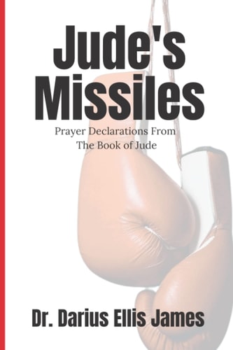 Jude's Missiles Prayer Declarations From The Book of Jude