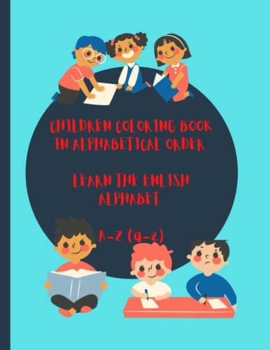 Children Coloring Book in Alphabetical Order LEARN THE ENGLISH ALPHABET A - Z (a-z)