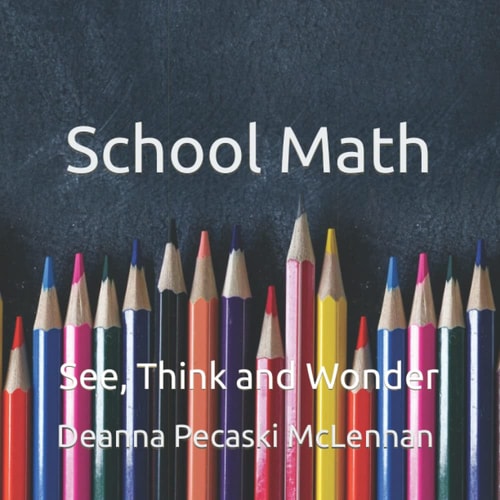 School Math Walk See, Think and Wonder