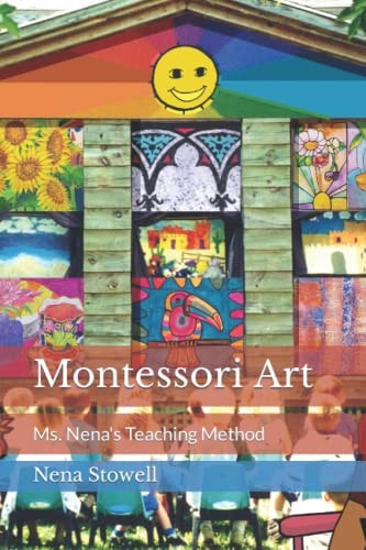 Montessori Art Ms. Nena's Teaching Method