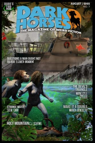 Dark Horses The Magazine of Weird Fiction No. 7: August 2022