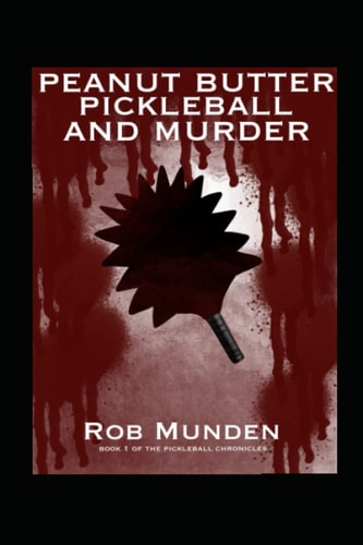 Peanut Butter Pickleball and Murder