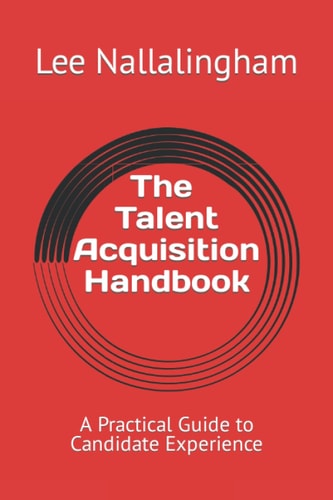 The Talent Acquisition Handbook A Practical Guide to Candidate Experience
